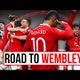 La route vers Wembley - Finale de la Coupe d'Angleterre