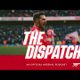 Odegaard exclusive | Ramsey message | Bournemouth chat | The Dispatch | The Arsenal podcast | Ep 23
