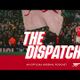 Exclusive reaction to reaching Champions League final  | The Dispatch | The Arsenal podcast | Ep 27
