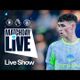 MATCHDAY LIVE! | Chelsea v Man City | Premier League